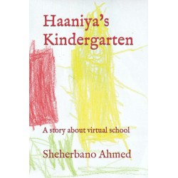 Haaniya's Kindergarten: A story about virtual school