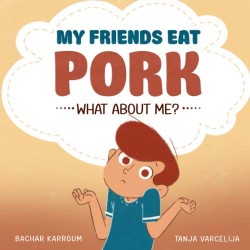 My Friends Eat Pork: What...
