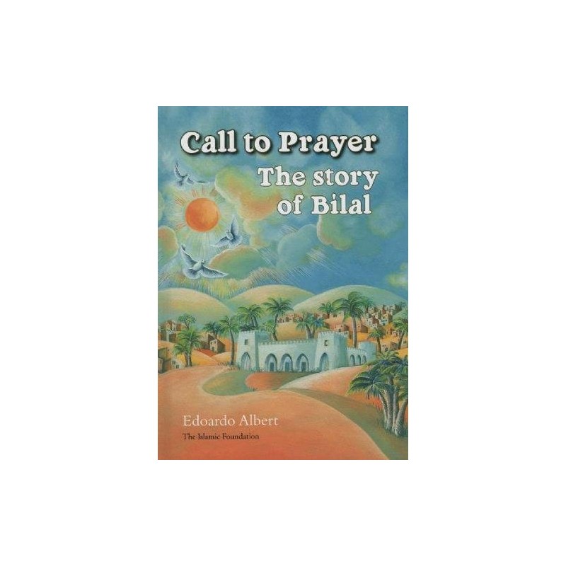 Call to Prayer: The Story of Bilal