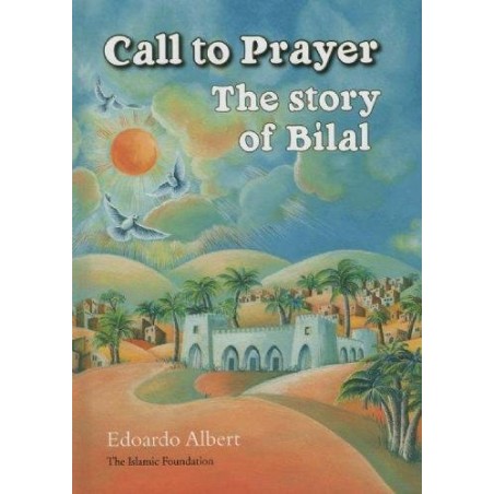 Call to Prayer: The Story of Bilal
