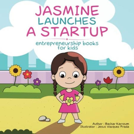 Jasmine Launches A Startup: Entrepreneurship Books For Kids