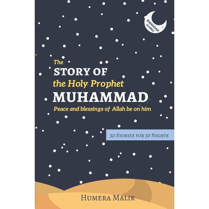 The Story of the Holy Prophet Muhammad
