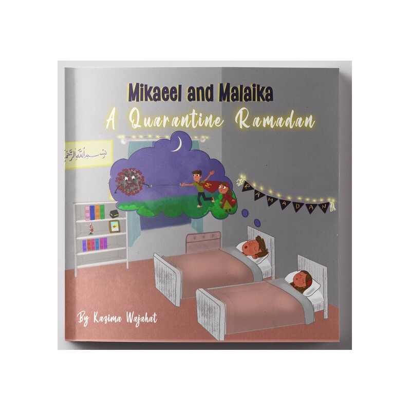 Mikaeel and Malaika: A Quarantine Ramadan | Printable Storybook