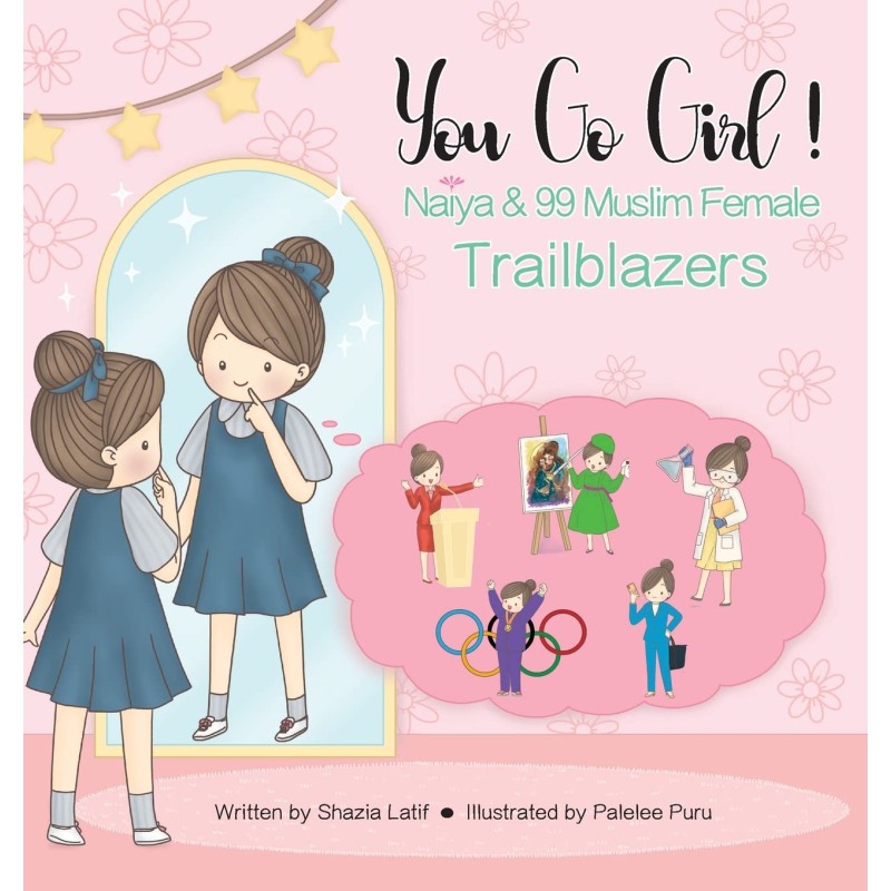 You Go Girl! Naya & 99 Muslim Female Trailblazers