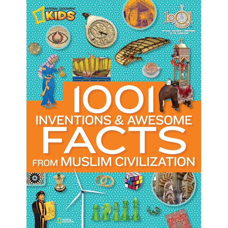 1001 Inventions and Awesome Facts from Muslim Civilization