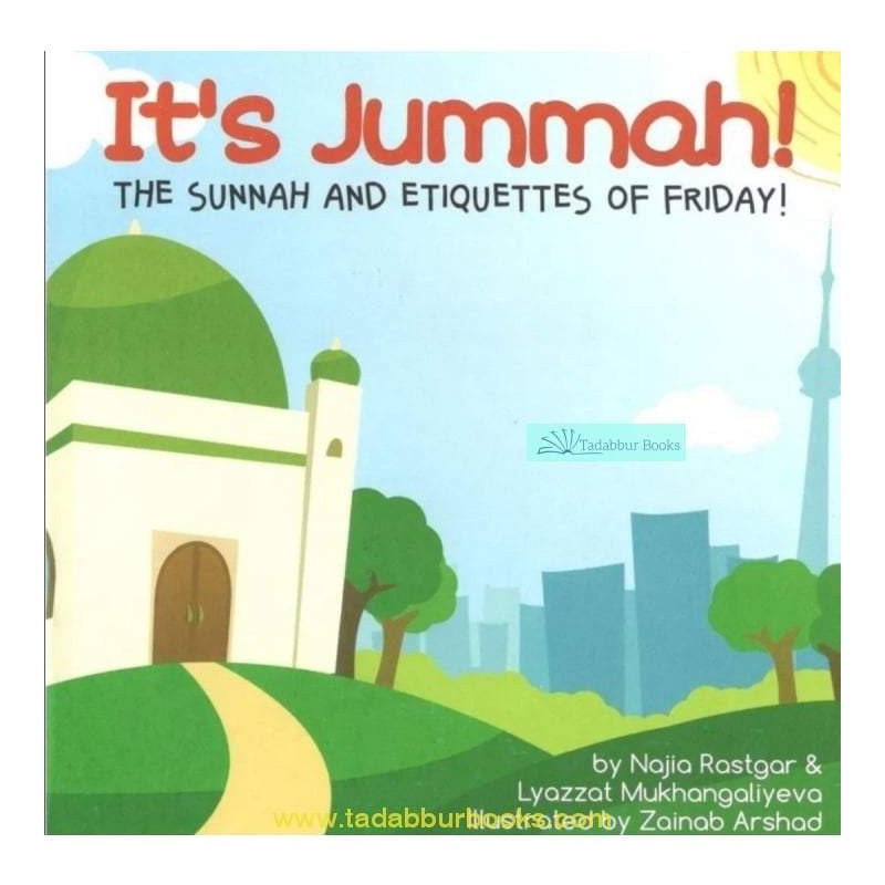 It's Jummah! The Sunnah and Etiquettes of Friday!