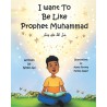 I Want To Be Like Prophet Muhammed