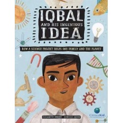 Iqbal and His Ingenious Idea: How a Science Project Helps One Family and the Planet