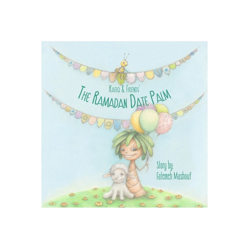 Rafiq and Friends: The Ramadan Date Palm