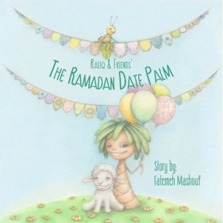 Rafiq and Friends: The Ramadan Date Palm