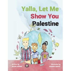 Yalla, Let Me Show You Palestine