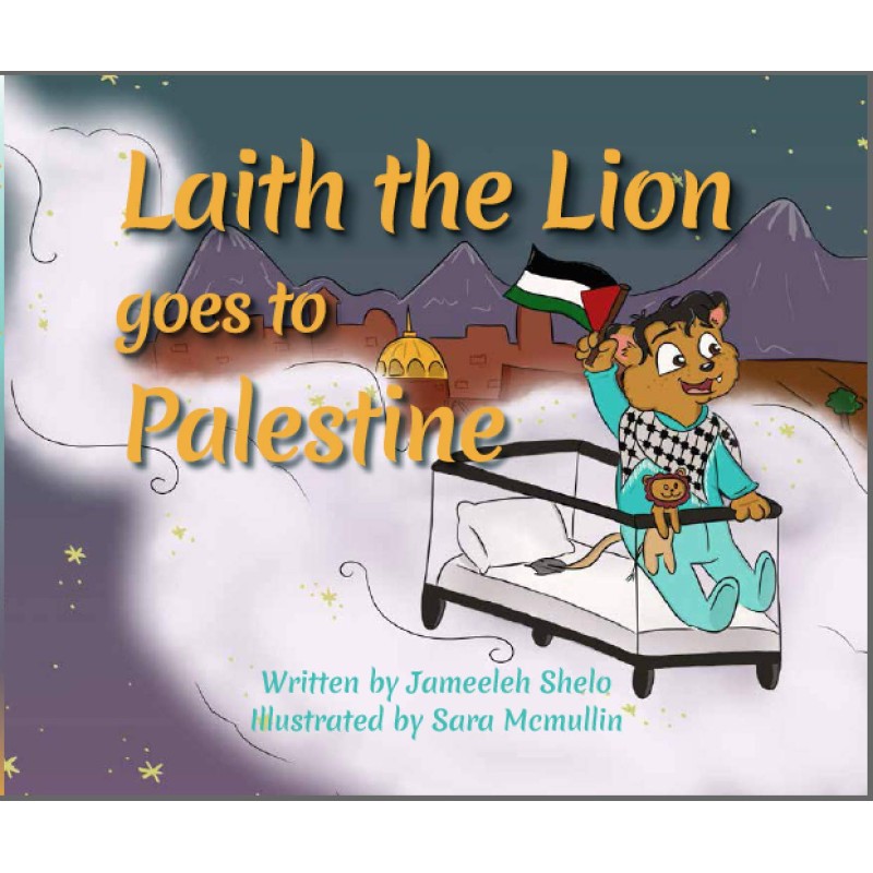 Laith the Lion Goes To Palestine