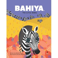 Bahiya The Little Zebra: a...