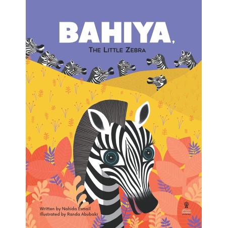 Bahiya The Little Zebra: a picture book from Tanzania and Egypt