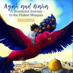 Ayah and Baha: A Wonderful Journey to the Holiest Mosques
