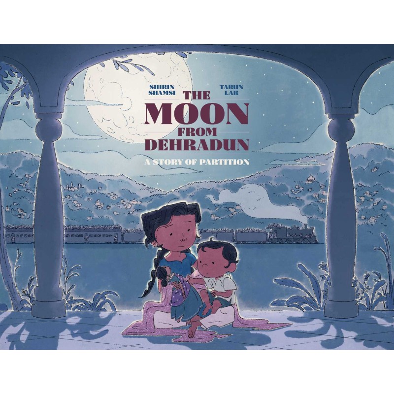 The Moon from Dehradun: A Story of Partition