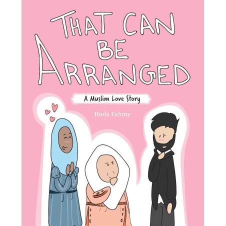 That Can Be Arranged: A Muslim Love Story
