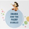 Inara and the Fairy Bubble