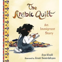 The Arabic Quilt: An Immigrant Story