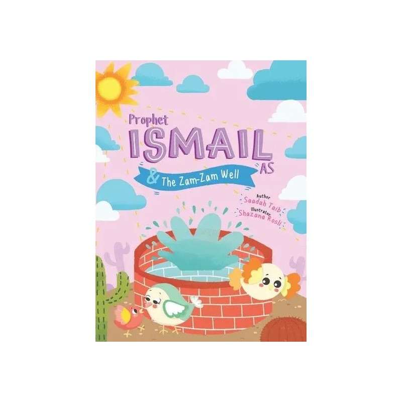 Prophet Ismail and the ZamZam Well