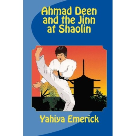 Ahmad Deen and the Jinn at Shaolin