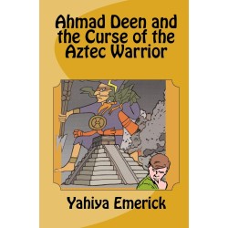 Ahmad Deen and the Curse of the Aztec Warrior