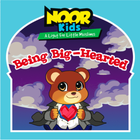 Noor Kids: Being Big Hearted