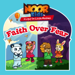 Noor Kids: Faith Over Fear