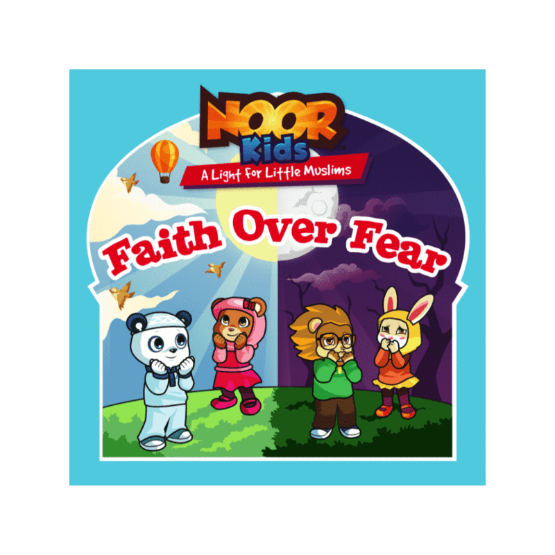 Noor Kids: Faith Over Fear