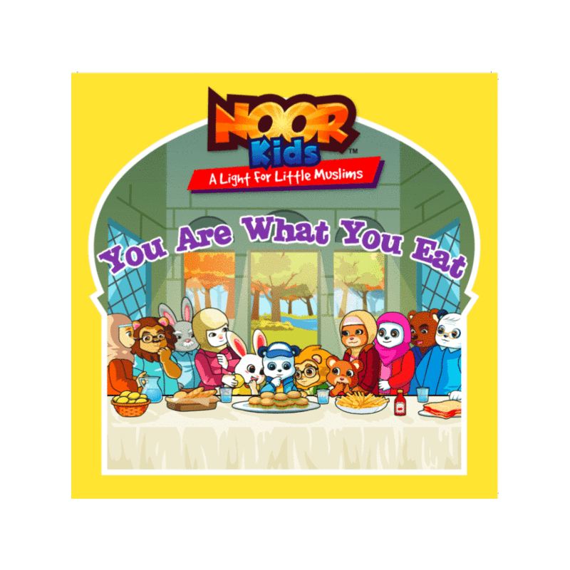 Noor Kids: You Are What You Eat