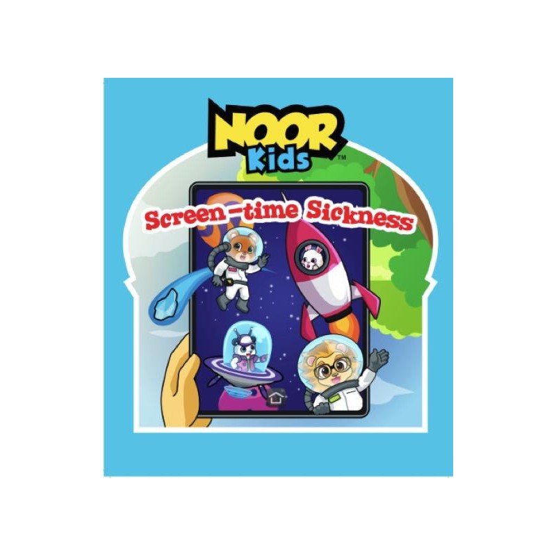 Noor Kids: Screen-Time Sickness