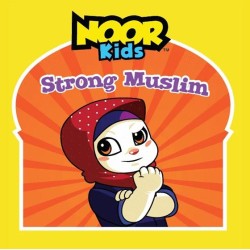 Noor Kids: Strong Muslims