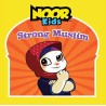 Noor Kids: Strong Muslims