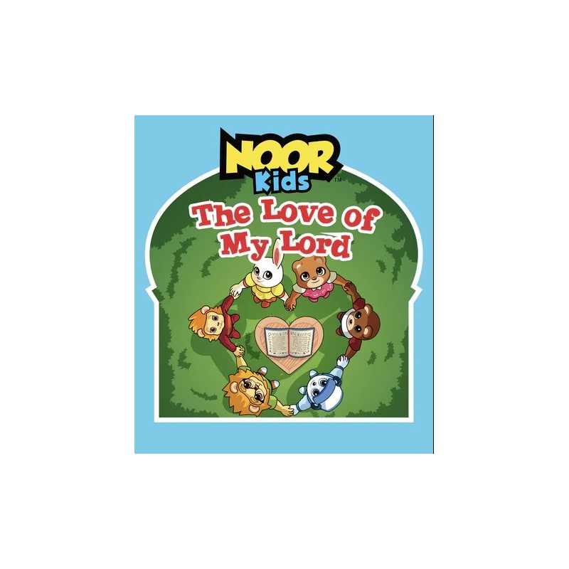 Noor Kids: The Love Of My Lord