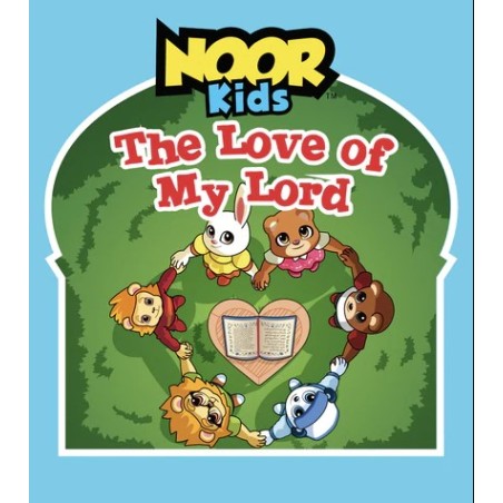 Noor Kids: The Love Of My Lord