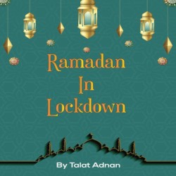 Ramadan in Lockdown