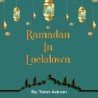 Ramadan in Lockdown