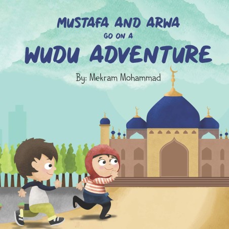 Mustafa and Arwa go on a Wudu Adventure