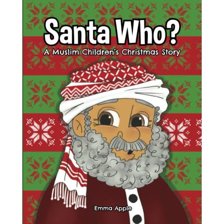 Santa Who? A Muslim Children's Christmas Story