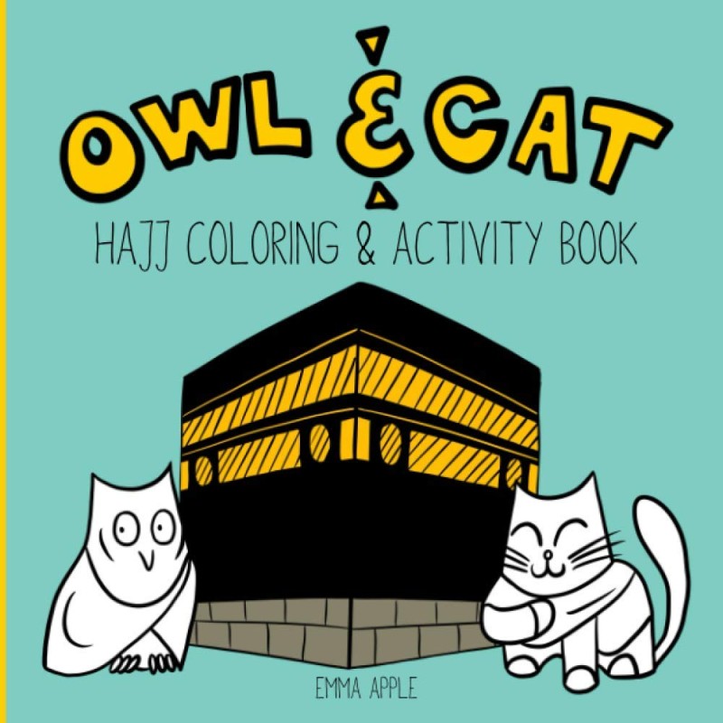 Owl & Cat: Hajj Coloring & Activity Book