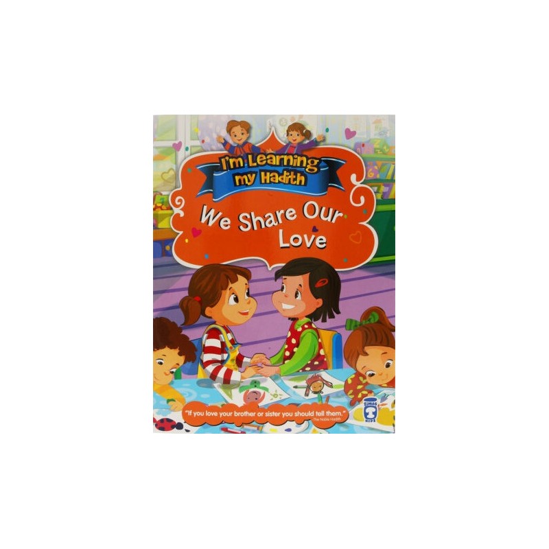 I'm Learning My Hadith: We Share Our Love