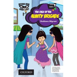 Munna Man and Baby Lady: The Case of the Aunty Brigade (Book 3)