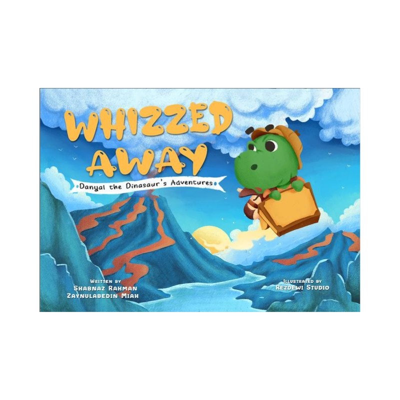 Whizzed Away: Danyal the Dinosaur's Adventure