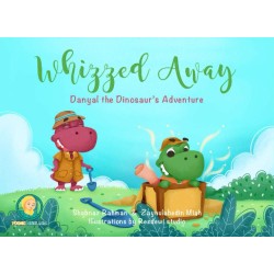 Whizzed Away: Danyal the Dinosaur's Adventure