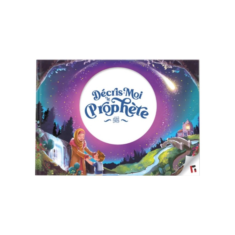 Décris-moi le Prophète ﷺ