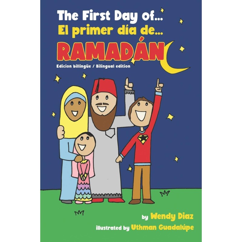 The First Day of Ramadan: El primer día de Ramadán