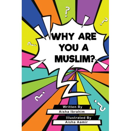 Why Are You A Muslim?