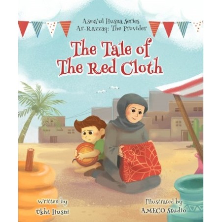 The Tale of the Red Cloth (Asma'ul Husna Series: Ar-Razzaq)