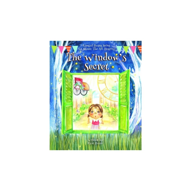 The Window's Secret (Asma'ul Husna Series: As-Samee')