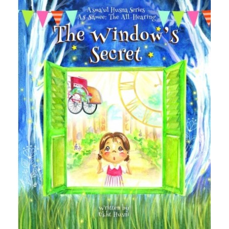 The Window's Secret (Asma'ul Husna Series: As-Samee')